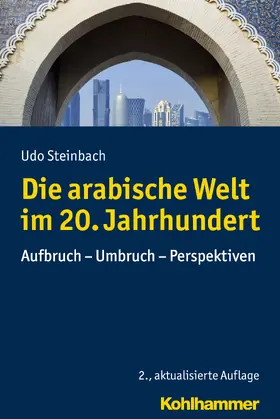 Steinbach |  Die arabische Welt im 20. Jahrhundert | Buch |  Sack Fachmedien