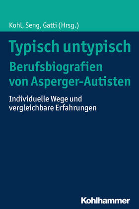 Zickenheiner / Seng / Gatti |  Typisch untypisch - Berufsbiografien von Asperger-Autisten | eBook | Sack Fachmedien