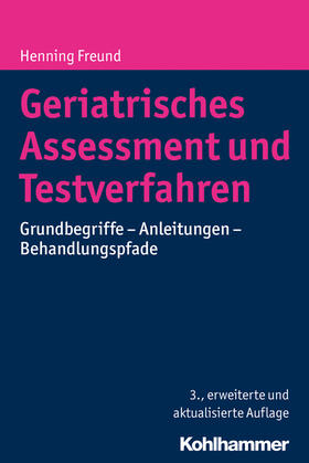 Freund |  Geriatrisches Assessment und Testverfahren | Buch |  Sack Fachmedien