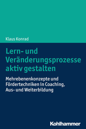 Konrad |  Lern- und Veränderungsprozesse aktiv gestalten | Buch |  Sack Fachmedien