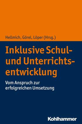 Hellmich / Görel / Löper |  Inklusive Schul- und Unterrichtsentwicklung | eBook | Sack Fachmedien