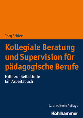 Schlee |  Kollegiale Beratung und Supervision für pädagogische Berufe | Buch |  Sack Fachmedien