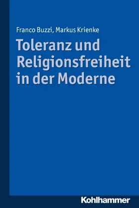 Buzzi / Krienke |  Toleranz und Religionsfreiheit in der Moderne | Buch |  Sack Fachmedien