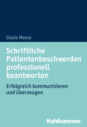 Meese |  Schriftliche Patientenbeschwerden professionell beantworten | Buch |  Sack Fachmedien