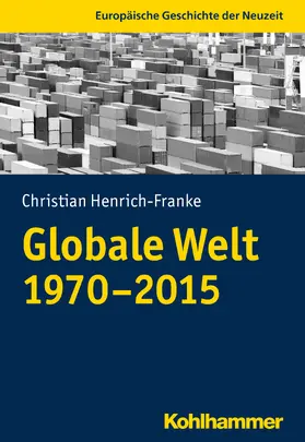 Henrich-Franke |  Globale Welt (1970-2015) | Buch |  Sack Fachmedien