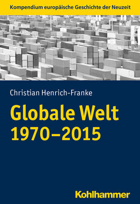 Henrich-Franke / Thiemeyer |  Globale Welt (1970-2015) | eBook | Sack Fachmedien