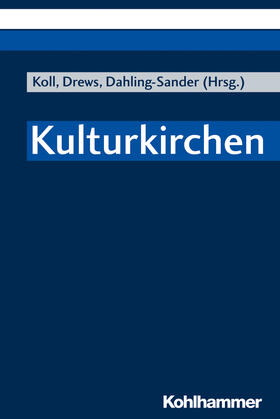 Koll / Drews / Dahling-Sander |  Kulturkirchen | Buch |  Sack Fachmedien