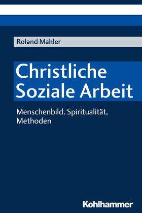 Mahler |  Christliche Soziale Arbeit | Buch |  Sack Fachmedien