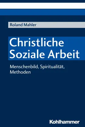 Mahler |  Christliche Soziale Arbeit | eBook | Sack Fachmedien