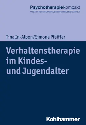 In-Albon / Pfeiffer / Freyberger |  Verhaltenstherapie im Kindes- und Jugendalter | Buch |  Sack Fachmedien