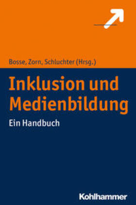 Bosse / Zorn / Schluchter |  Inklusion und Medienbildung | Buch |  Sack Fachmedien
