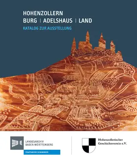 Landesarchiv Baden-Württemberg / Trugenberger |  Hohenzollern - Burg, Adelshaus, Land | Buch |  Sack Fachmedien