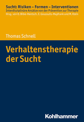 Schnell / Bilke-Hentsch / Gouzoulis-Mayfrank |  Verhaltenstherapie der Sucht | eBook | Sack Fachmedien