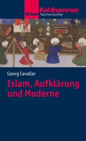 Cavallar |  Islam, Aufklärung und Moderne | Buch |  Sack Fachmedien