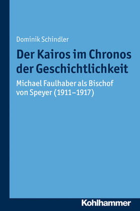 Schindler / Unterburger |  Der Kairos im Chronos der Geschichtlichkeit | eBook | Sack Fachmedien