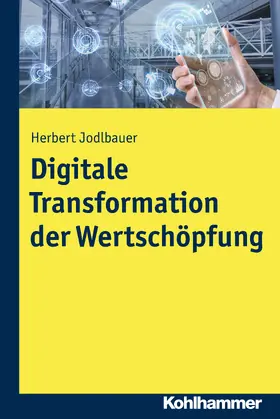 Jodlbauer |  Digitale Transformation der Wertschöpfung | Buch |  Sack Fachmedien