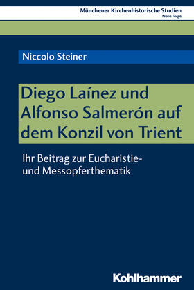Steiner / Unterburger |  Diego Laínez und Alfonso Salmerón auf dem Konzil von Trient | eBook | Sack Fachmedien