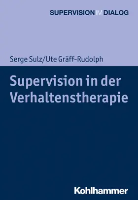 Sulz / Gräff-Rudolph / Hamburger |  Supervision in der Verhaltenstherapie | Buch |  Sack Fachmedien