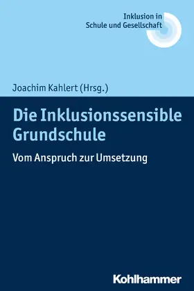 Kahlert |  Die Inklusionssensible Grundschule | Buch |  Sack Fachmedien