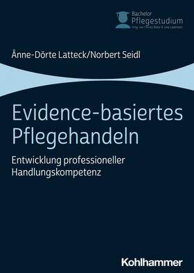 Latteck / Seidl / Lademann |  Evidence-basiertes Pflegehandeln | eBook | Sack Fachmedien