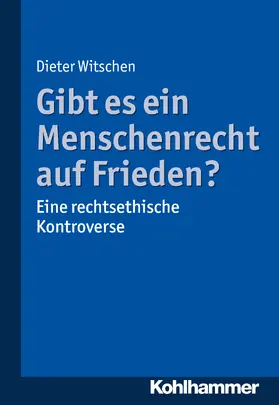 Witschen |  Gibt es ein Menschenrecht auf Frieden? | eBook | Sack Fachmedien