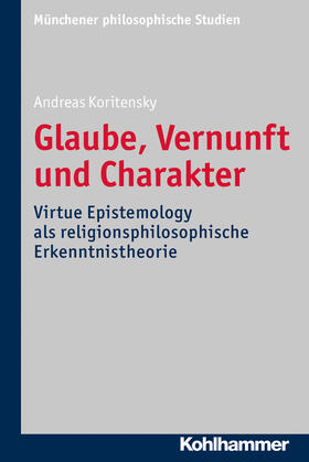 Koritensky |  Glaube, Vernunft und Charakter | Buch |  Sack Fachmedien