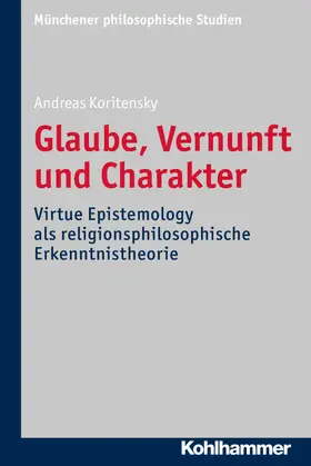 Koritensky / Sans / Schmidt |  Glaube, Vernunft und Charakter | eBook | Sack Fachmedien