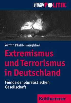 Pfahl-Traughber / Riescher / Weber |  Extremismus und Terrorismus in Deutschland | eBook | Sack Fachmedien