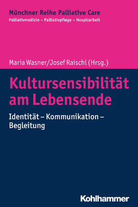 Wasner / Raischl / Führer |  Kultursensibilität am Lebensende | eBook | Sack Fachmedien