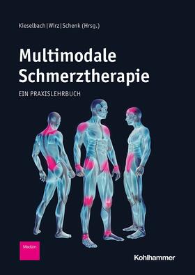 Kieselbach / Wirz / Schenk | Multimodale Schmerztherapie | E-Book | sack.de