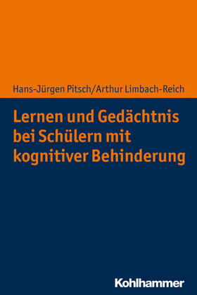 Pitsch / Limbach-Reich |  Lernen und Gedächtnis bei Schülern mit kognitiver Behinderung | Buch |  Sack Fachmedien
