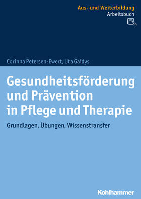 Petersen-Ewert / Gaidys |  Gesundheitsförderung und Prävention in Pflege und Therapie | Buch |  Sack Fachmedien