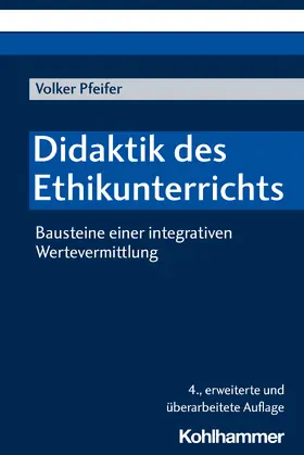 Pfeifer |  Didaktik des Ethikunterrichts | Buch |  Sack Fachmedien