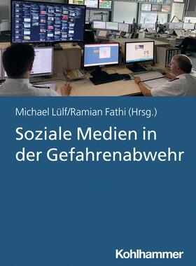 Lülf / Fathi |  Soziale Medien in der Gefahrenabwehr | eBook | Sack Fachmedien