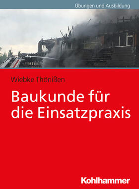 Thönißen |  Baukunde für die Einsatzpraxis | eBook | Sack Fachmedien