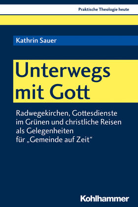 Sauer / Altmeyer / Bauer |  Unterwegs mit Gott | eBook | Sack Fachmedien