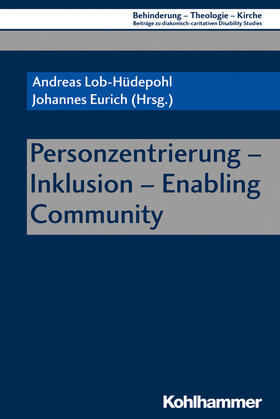 Lob-Hüdepohl / Eurich |  Personzentrierung - Inklusion - Enabling Community | eBook | Sack Fachmedien