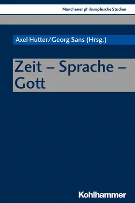 Hutter / Sans / Schmidt | Zeit - Sprache - Gott | Buch | 978-3-17-034988-9 | sack.de