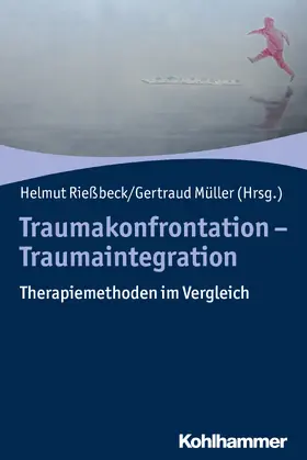 Rießbeck / Müller |  Traumakonfrontation - Traumaintegration | eBook | Sack Fachmedien