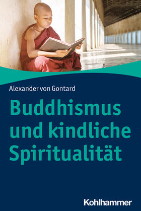 von Gontard | Buddhismus und kindliche Spiritualität | Buch | 978-3-17-035159-2 | sack.de