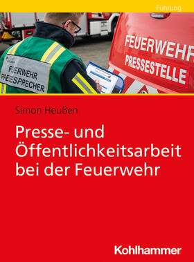 Stiller / Hahnenstein |  Presse- und Öffentlichkeitsarbeit bei der Feuerwehr | Buch |  Sack Fachmedien