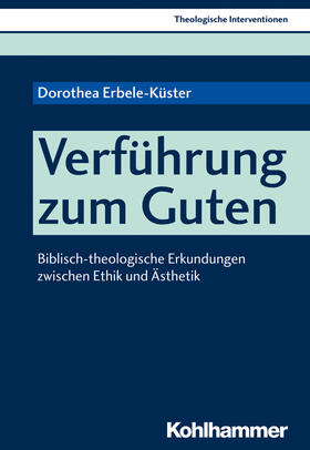 Erbele-Küster / Küster / Roth |  Erbele-Küster, D: Verführung zum Guten | Buch |  Sack Fachmedien