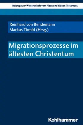 Bendemann / Tiwald / Dietrich | Migrationsprozesse im ältesten Christentum | E-Book | sack.de