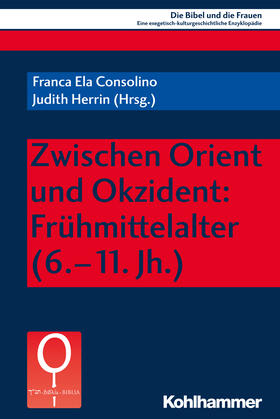 Consolino / Herrin |  Zwischen Orient und Okzident: Frühmittelalter (6.-11. Jh.) | Buch |  Sack Fachmedien