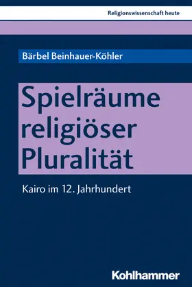 Beinhauer-Köhler |  Spielräume religiöser Pluralität | Buch |  Sack Fachmedien