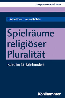 Beinhauer-Köhler / Nagel / Rüpke |  Spielräume religiöser Pluralität | eBook | Sack Fachmedien