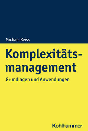 Reiss / Reiß | Reiss, M: Komplexitätsmanagement | Buch | 978-3-17-035593-4 | sack.de
