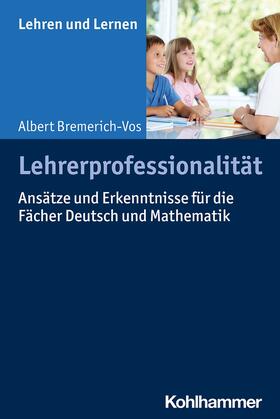 Bremerich-Vos / Gold / Rosebrock |  Lehrerprofessionalität | eBook | Sack Fachmedien