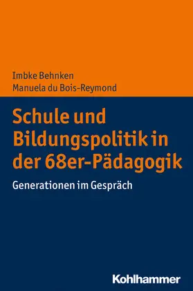 Behnken / Bois-Reymond |  Schule und Bildungspolitik in der 68er-Pädagogik | eBook | Sack Fachmedien