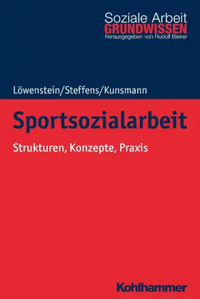 Löwenstein / Steffens / Kunsmann |  Sportsozialarbeit | eBook | Sack Fachmedien